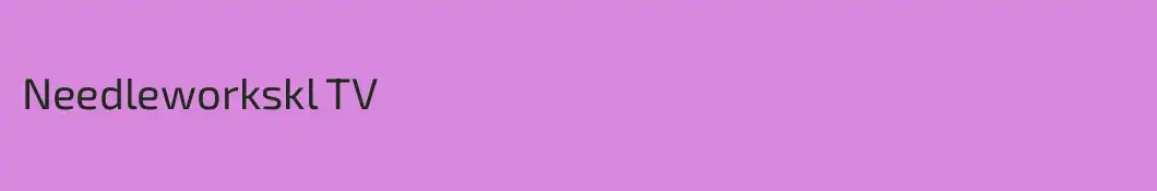 Needleworkskl TV